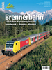 Brennerbahn 150 years of the Alps: Innsbruck - Bolzano - Verona